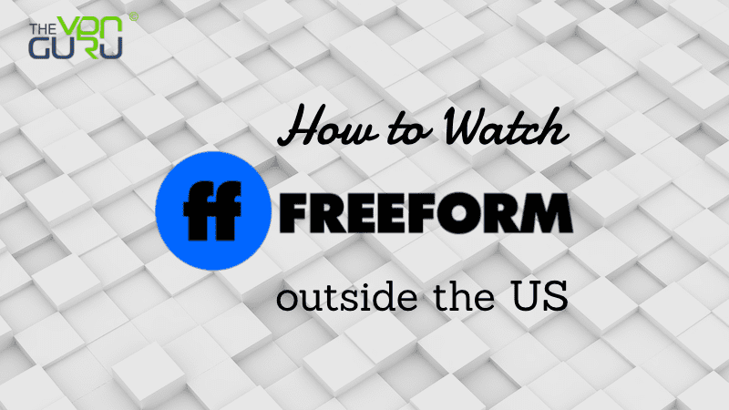 How to Watch Freeform Outside the US