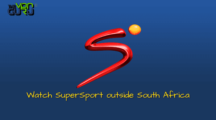 How to Watch SuperSport outside South Africa - The VPN Guru